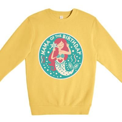 Mama Of The Birthday Mermaid Birthday Party Mermaid Mother Premium Crewneck Sweatshirt