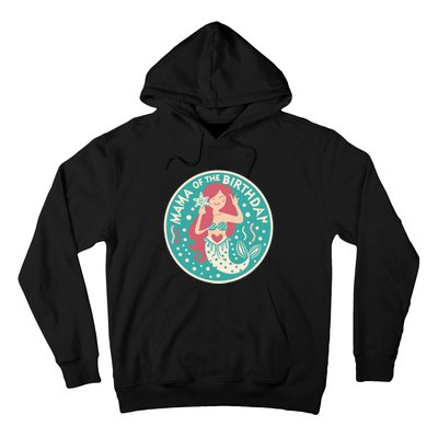 Mama Of The Birthday Mermaid Birthday Party Mermaid Mother Hoodie