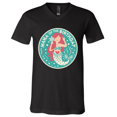 Mama Of The Birthday Mermaid Birthday Party Mermaid Mother V-Neck T-Shirt