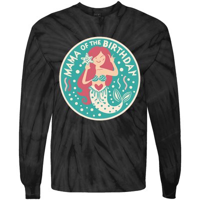 Mama Of The Birthday Mermaid Birthday Party Mermaid Mother Tie-Dye Long Sleeve Shirt