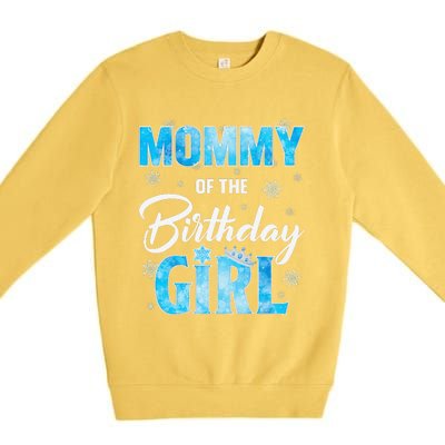 Mommy Of The Birthday Girl Family Snowflakes Winter Party Premium Crewneck Sweatshirt