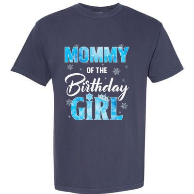 Mommy Of The Birthday Girl Family Snowflakes Winter Party Garment-Dyed Heavyweight T-Shirt