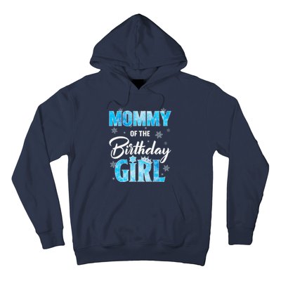 Mommy Of The Birthday Girl Family Snowflakes Winter Party Hoodie