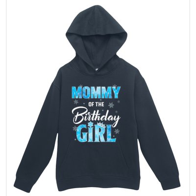 Mommy Of The Birthday Girl Family Snowflakes Winter Party Urban Pullover Hoodie