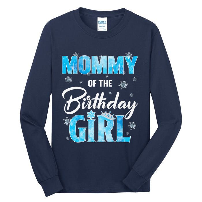 Mommy Of The Birthday Girl Family Snowflakes Winter Party Tall Long Sleeve T-Shirt