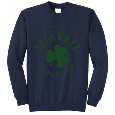 Member Of The Delaware Drinking Team St Patricks Day Tall Sweatshirt