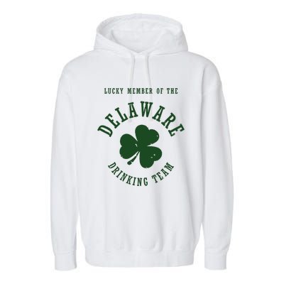 Member Of The Delaware Drinking Team St Patricks Day Garment-Dyed Fleece Hoodie