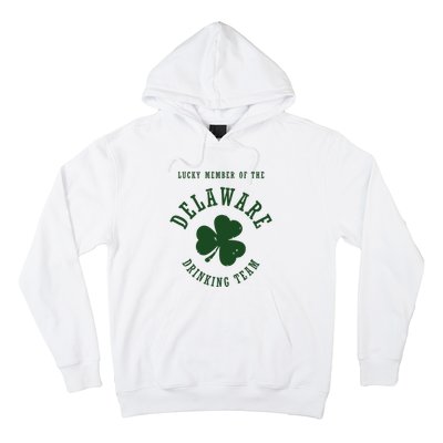 Member Of The Delaware Drinking Team St Patricks Day Hoodie