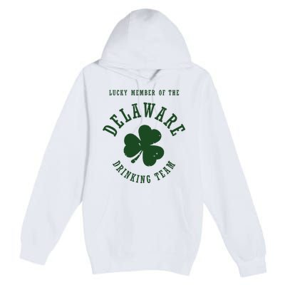 Member Of The Delaware Drinking Team St Patricks Day Premium Pullover Hoodie