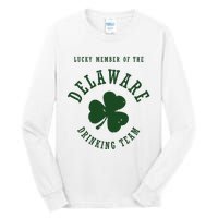 Member Of The Delaware Drinking Team St Patricks Day Tall Long Sleeve T-Shirt