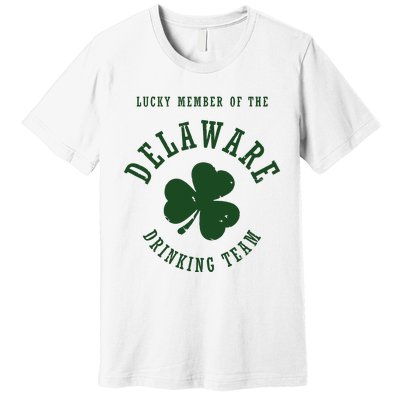 Member Of The Delaware Drinking Team St Patricks Day Premium T-Shirt