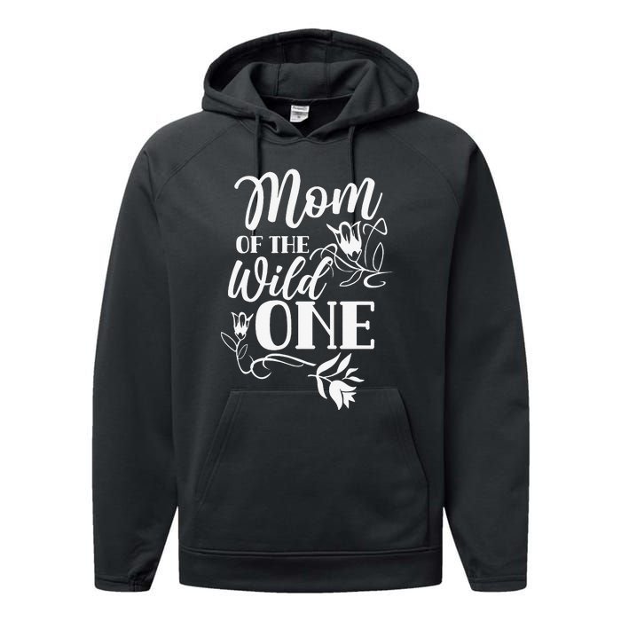 Mom Of The Wild One Mama Mother Mommy Sayings Mother's Day Performance Fleece Hoodie