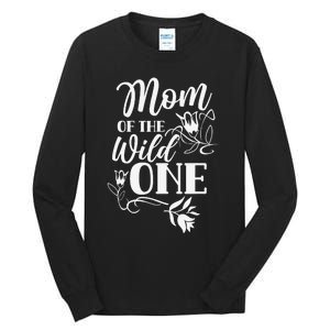 Mom Of The Wild One Mama Mother Mommy Sayings Mother's Day Tall Long Sleeve T-Shirt