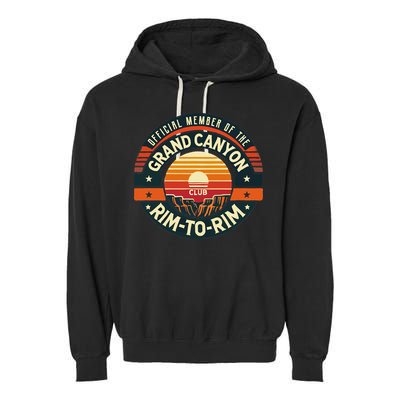 Member Of The Grand Canyon Rimtorim Club Gift Garment-Dyed Fleece Hoodie