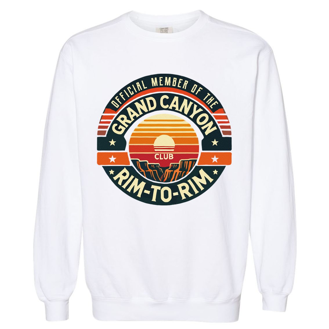 Member Of The Grand Canyon Rimtorim Club Gift Garment-Dyed Sweatshirt