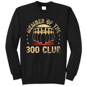 Member Of The 300 Club For A Bowler Bowling Sweatshirt