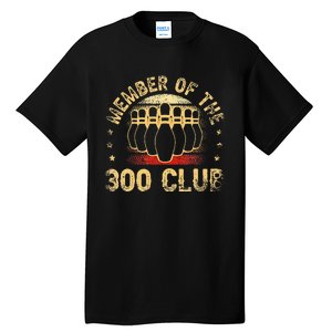 Member Of The 300 Club For A Bowler Bowling Tall T-Shirt