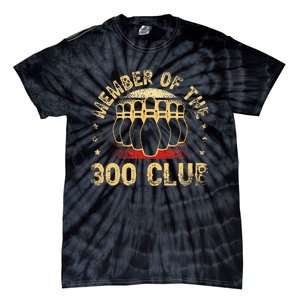 Member Of The 300 Club For A Bowler Bowling Tie-Dye T-Shirt