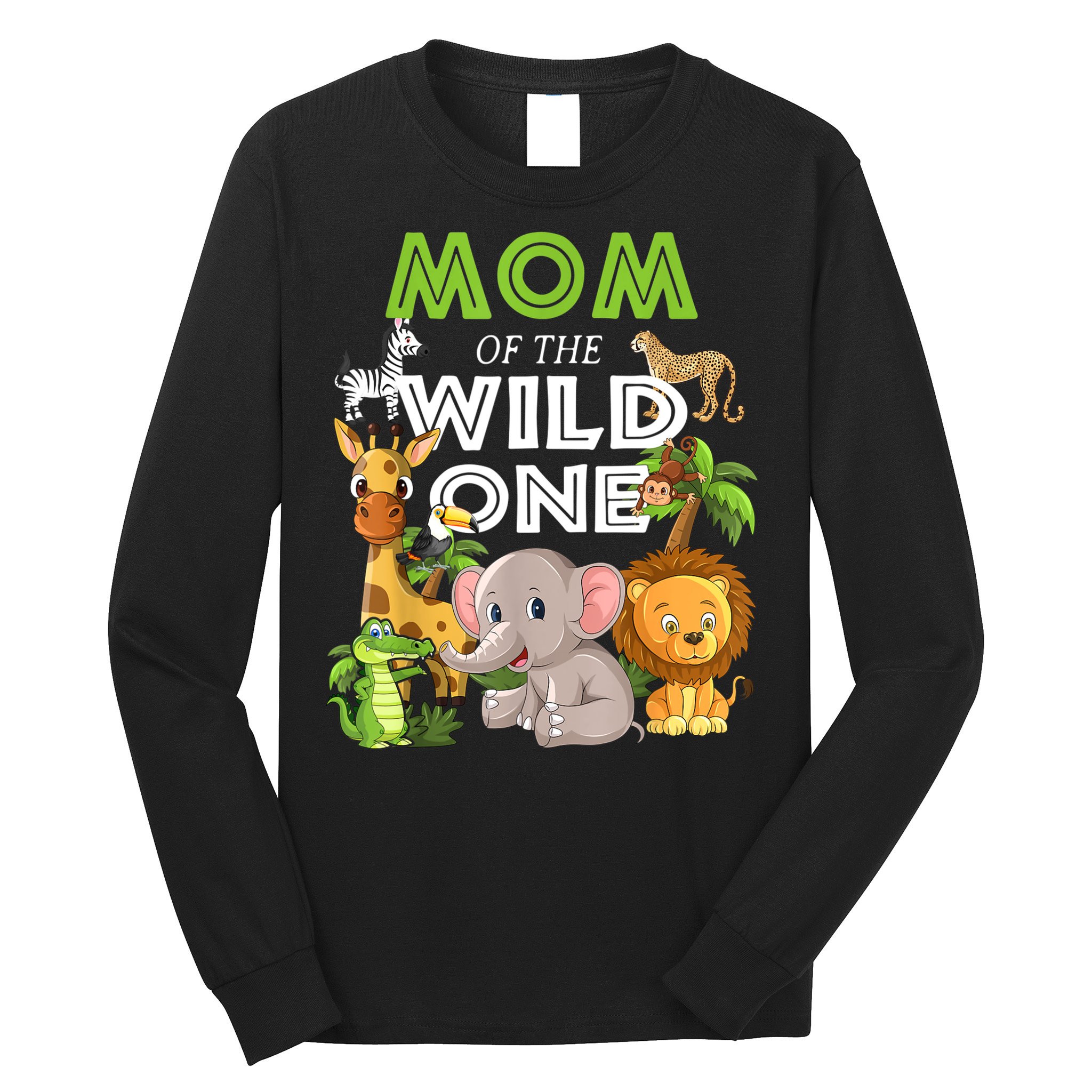 Mom Of The Wild One Zoo Birthday Safari Jungle Animal Long Sleeve Shirt
