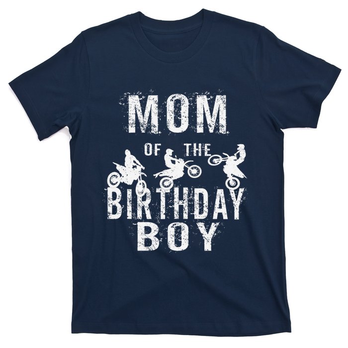 Mom Of The Birthday Boy Dirt Bike Bday Party T-Shirt