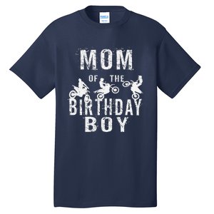 Mom Of The Birthday Boy Dirt Bike Bday Party Tall T-Shirt