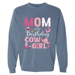 Mom Of The Birthday Cowgirl Rodeo Party Bday Girl Party Garment-Dyed Sweatshirt