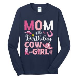 Mom Of The Birthday Cowgirl Rodeo Party Bday Girl Party Tall Long Sleeve T-Shirt