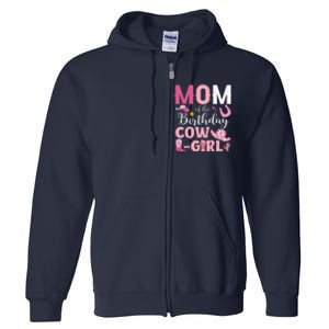 Mom Of The Birthday Cowgirl Rodeo Party Bday Girl Party Full Zip Hoodie