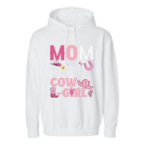 Mom Of The Birthday Cowgirl Rodeo Party Bday Girl Party Garment-Dyed Fleece Hoodie