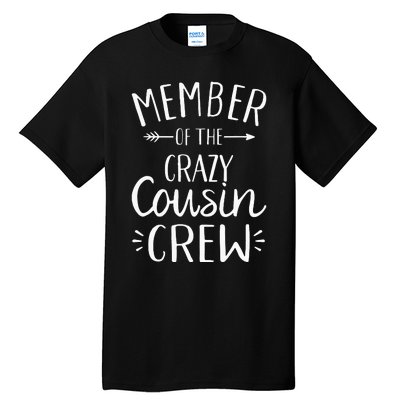 Member of the crazy cousin crew Tall T-Shirt