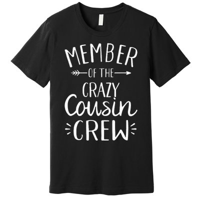 Member of the crazy cousin crew Premium T-Shirt