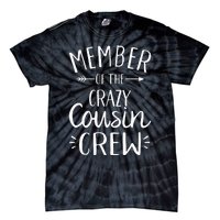 Member of the crazy cousin crew Tie-Dye T-Shirt