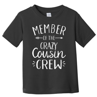 Member of the crazy cousin crew Toddler T-Shirt