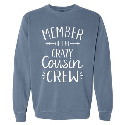 Member of the crazy cousin crew Garment-Dyed Sweatshirt