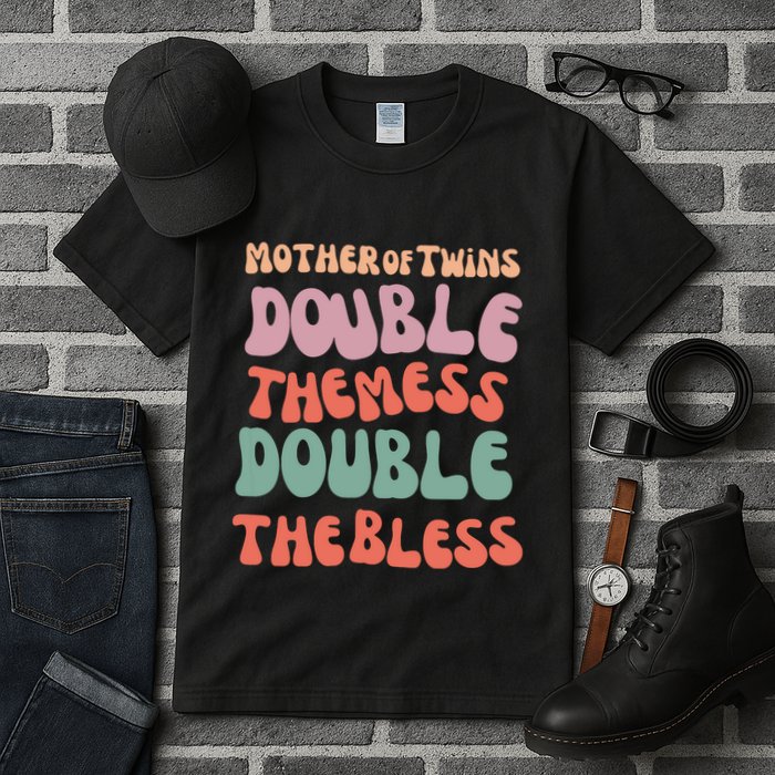 Mother Of Twins Double The Mess Double The Bless Funny Tall T-Shirt
