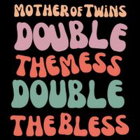 Mother Of Twins Double The Mess Double The Bless Funny Impact Tech Backpack