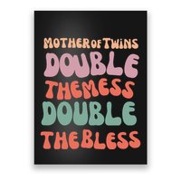 Mother Of Twins Double The Mess Double The Bless Funny Poster