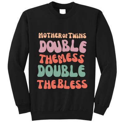 Mother Of Twins Double The Mess Double The Bless Funny Tall Sweatshirt