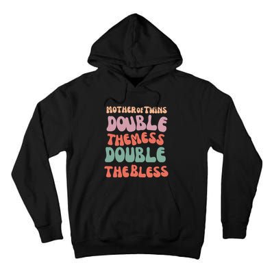 Mother Of Twins Double The Mess Double The Bless Funny Tall Hoodie