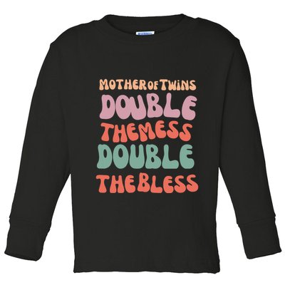 Mother Of Twins Double The Mess Double The Bless Funny Toddler Long Sleeve Shirt