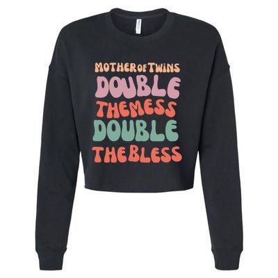 Mother Of Twins Double The Mess Double The Bless Funny Cropped Pullover Crew