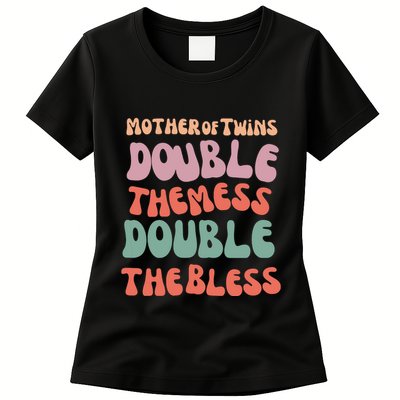 Mother Of Twins Double The Mess Double The Bless Funny Womens T-Shirt