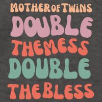 Mother Of Twins Double The Mess Double The Bless Funny Vector Backpack