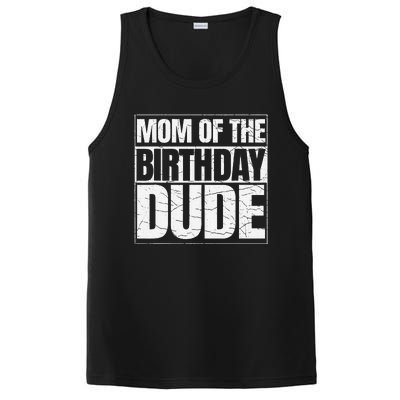 Mom Of The Birthday Dude MotherS Day Proud Mom Of Boy PosiCharge Competitor Tank