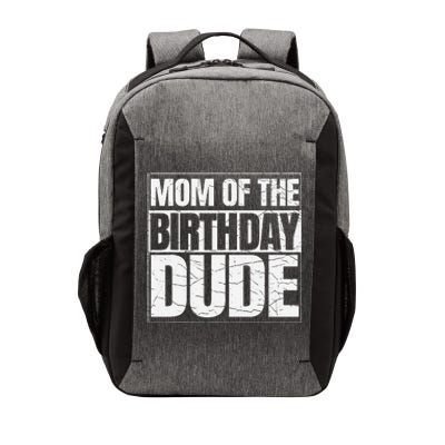 Mom Of The Birthday Dude MotherS Day Proud Mom Of Boy Vector Backpack