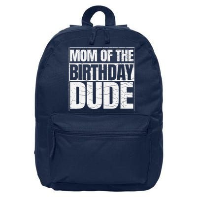 Mom Of The Birthday Dude MotherS Day Proud Mom Of Boy 16 in Basic Backpack