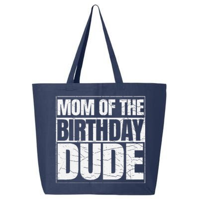 Mom Of The Birthday Dude MotherS Day Proud Mom Of Boy 25L Jumbo Tote