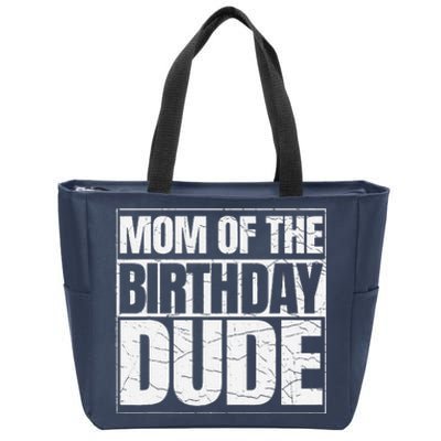 Mom Of The Birthday Dude MotherS Day Proud Mom Of Boy Zip Tote Bag