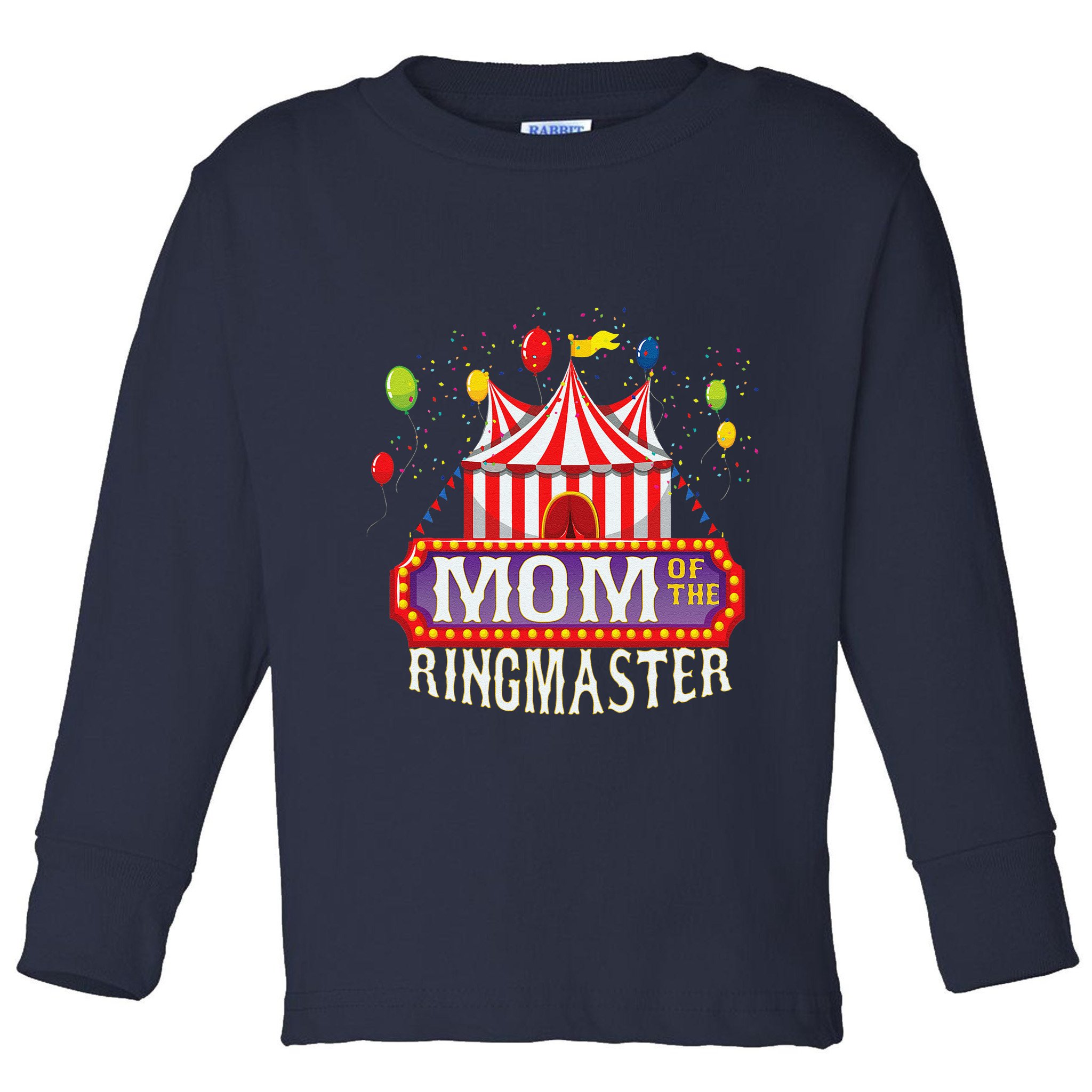 Mom Of The Birthday Ringmaster Circus Party Bday Toddler Long Sleeve Shirt