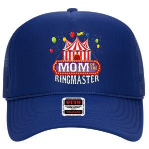 Mom Of The Birthday Ringmaster Circus Party Bday High Crown Mesh Back Trucker Hat